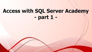 SA: Access with SQL Server Academy - part 1
