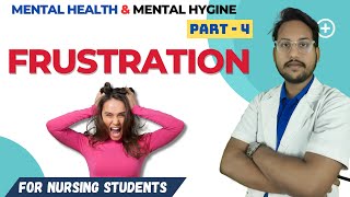 Frustration | Psychology Nursing Unit-8 | Mental Health \u0026 Mental Hygiene Part-4 in Hindi