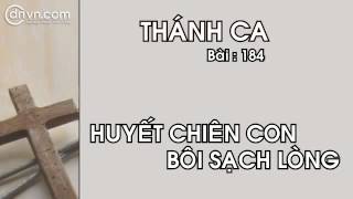 Thánh ca 184   Huyết chiên con bôi sạch lòng   Nhạc thánh