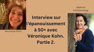 Interview sur l'épanouissement de la femme à 50 ans et plus !