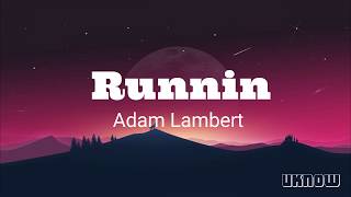 Runnin'  (Lyrics)  - Adam Lambert