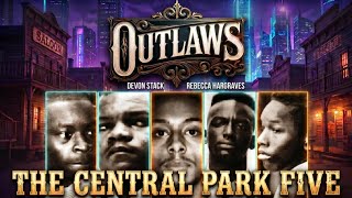 Outlaws: The Central Park 5