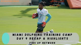 Dolphins News: Miami Dolphins Training Camp Day 9 Recap & Highlights