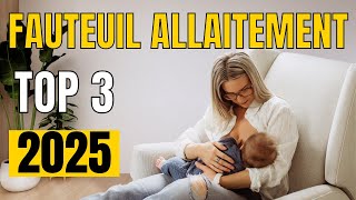 TOP 3 : Meilleur Fauteuil Allaitement 2025