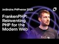 FrankenPHP: the future of PHP? // PHPverse 2025