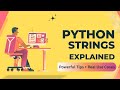 Master Python Strings with Real-World Examples | String Operations, Properties & Functions