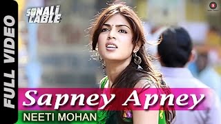 Sapney Apney Full Video HD | Sonali Cable | Rhea Chakraborty, Ali Fazal & Raghav Juyal | Neeti Mohan