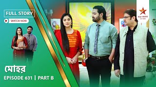 Full Story | Mohor | Episode 631 | Part B