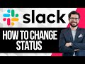 How To Change Status In Slack | Add Slack Custom Status