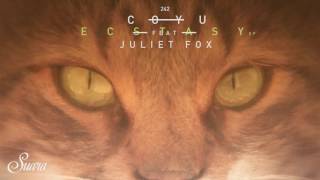 Coyu feat. Juliet Fox - Ecstasy (Who's On The Phone Mix)