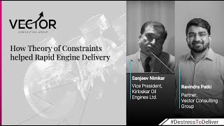 Kirloskar Oil Engines Ltd: How Theory Of Constraints helped Rapid Engine Delivery |Vector Consulting