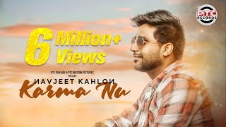 Karma Nu (Full Video) | Navjeet Kahlon | Latest Punjabi Songs | PTC Punjabi | PTC Records