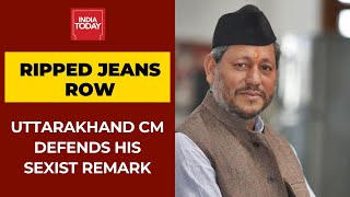 Uttarakhand CM, Tirath Singh Defends His Remark On Ripped Jeans | India Today Exclusive