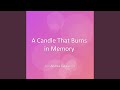 A Candle That Burns in Memory