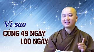 VÌ sao cúng 49 / 100 ngày? | Thấu hiểu Phật pháp