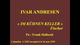 Ivar Andresen   Im kühlen Keller   Fischer Pn  Frank Hallosch   Columbia  L 2353