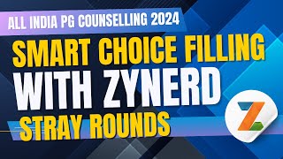 Smart Choice Filling with ZyNerd - Stray Rounds | All India PG Counselling 2024