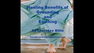 Healing Benefits of Grounding and Earthing