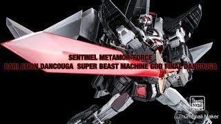 SENTINEL METAMOR-FORCE BARI ATION DANCOUGA  SUPER BEAST MACHINE GOD FINAL DANCOUGA