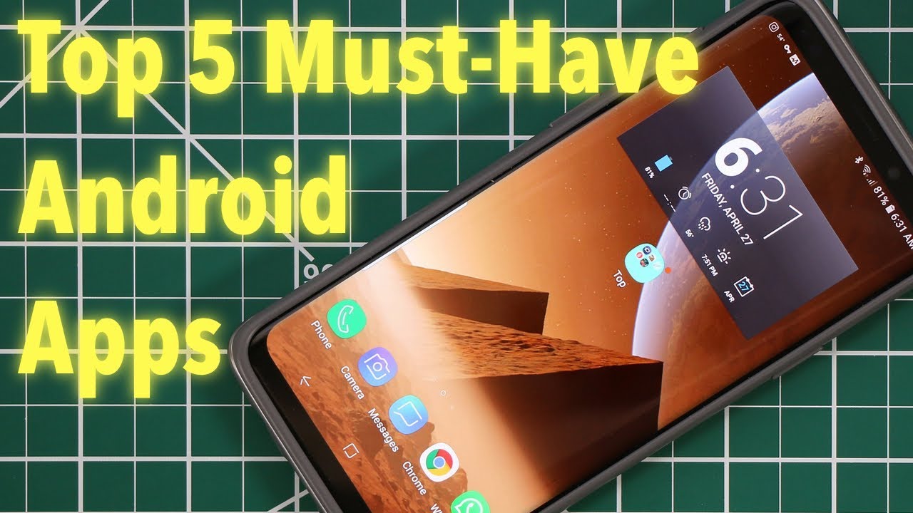 Top 5 Must Have Android Apps For 2018 Youtube