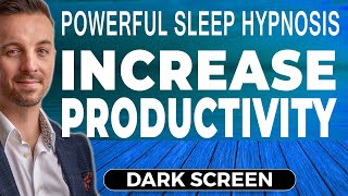 🧘 DARK SCREEN Increase Productivity 💤 Sleep Hypnosis Deep Sleep Guided Meditation