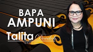 BAPA AMPUNI – TALITA DOODOH -  Lagu Rohani Kristen Terbaru | Talita Doodoh Official