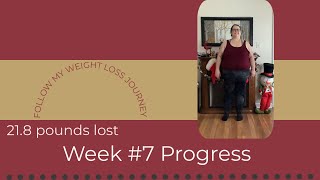 December 23, 2022/ Weigh-in Week#7/ My Weight Loss Journey