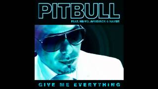 [INSTRUMENTAL] Pitbull - Give Me Everything (Tonight) Ft. Ne-Yo, Afrojack & Nayer