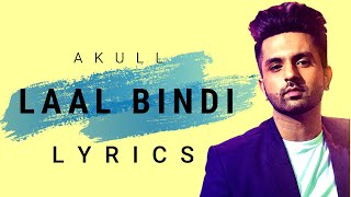 Akull - Laal Bindi Lyrics | VYRL originals | Latest Punjabi song 2020