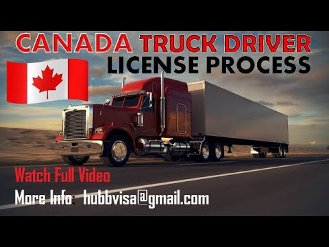 CANADA TRUCK DRIVER LICENSE/ how to apply/ cost / process. CANADA TRUCK DRIVER LICENSE/ how to apply/ cost / process.
