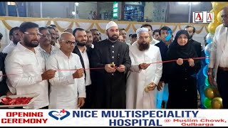 Grand Opening NICE Multispeciality Hospital at Muslim Chowk Gulbarga