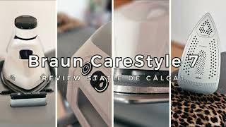 VIDEO Review: Stația de călcat Braun CareStyle 7, cu tehnologie de călcare 360˚