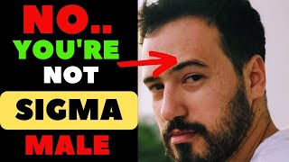 10 Signs You Are NOT A Sigma Male | Understanding the Truth About the Sigma Male Personality Type