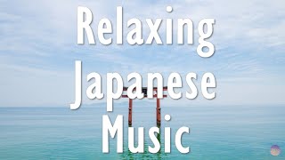 Relaxing Japanese Traditional Music – Relaxation Music, Study Music, Spa Music