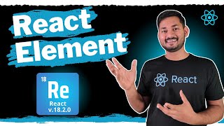 What is React Element? | The Complete React Course | Ep.03