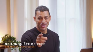 Ne t'inquiète de rien ! | Yannis Gautier