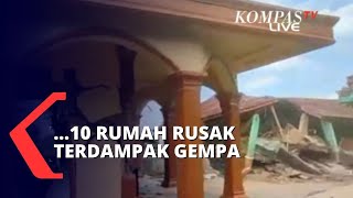 10 Rumah di Desa Mekarwangi Rusak Hingga Sempat Ada Gempa Susulan!