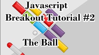 [Html5/Javascript] Breakout Tutorial #2
