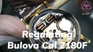 Regulating Bulova Cal 2180F | [Ep.No.78]