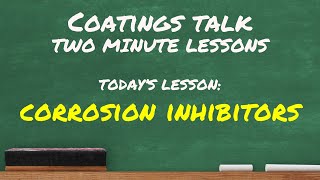 Two Minute Lessons: Corrosion Inhibitors