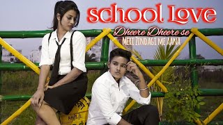 Dheere Dheere Se Meri Zindagi   School Love   Wrong Number Love   Sheetal Mohanty   Adi & Tanushree