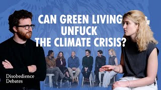 Can Green Living Un-f*ck The Climate Crisis?