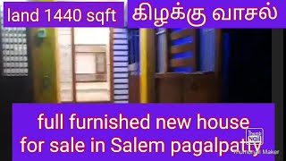 East facing full furnished new house for sale in Salem pagalpatty