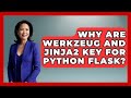 Why Are Werkzeug And Jinja2 Key For Python Flask? - Python Code School