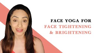 Face Yoga For Face Tightening & Brightening  #facelifts  By Face Yoga Expert #faceyogi Vibhuti Arora