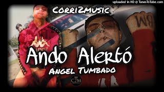 Angel Tumbado -  Ando Alerto (Epicenter Bass)