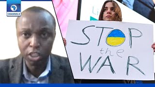 Russia-Ukraine: Nigeria Was Not Prepared For A Situation Such As This Economically