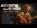 Best Acoustic Pickup 2024 - Top Acoustic Songs 2024 Collection | Acoustic Cover Hits #6