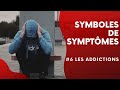 6. Les Addictions - par Rose & Gilles Gandy – Médecine Symbolique