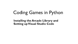 Coding Games in Python: Install and Set up